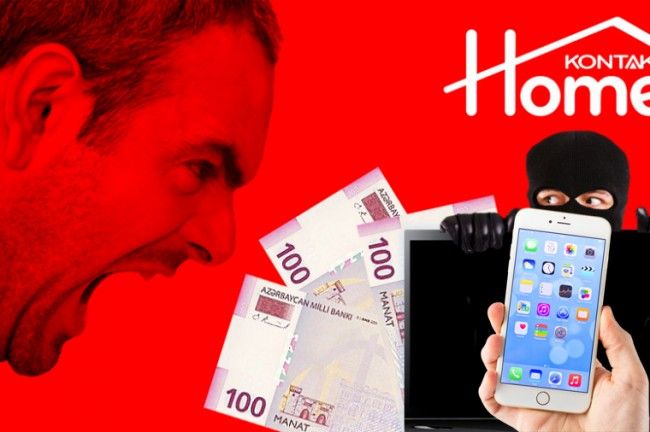 “Kontakt-Home”un inanılmaz əməlləri ifşa olundu Sahibkarlar məhkəməyə verir