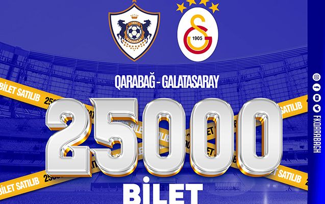 “Qarabağ” – “Qalatasaray” - 2 saata 25 min bilet satıldı