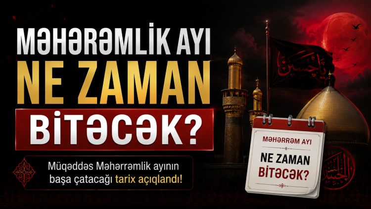Məhərrəmlik nə vaxt başa çatır?