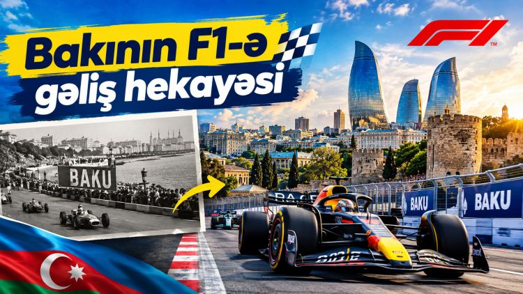 Bakının F1-ə gəliş hekayəsi